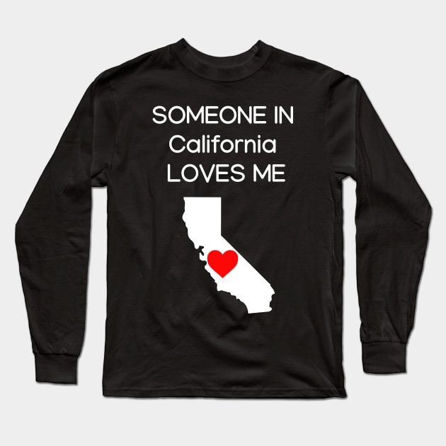Someone in California Loves Me Long Sleeve T-Shirt by HerbalBlue
